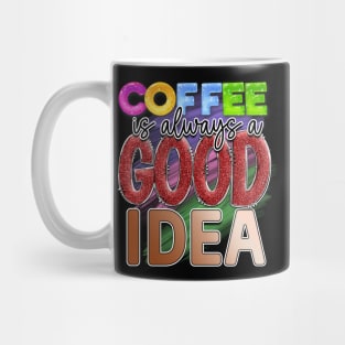 Coffee First: Fuel for the Daily Grind Mug